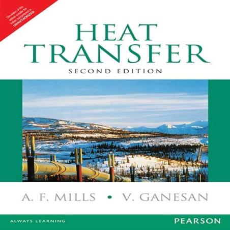 Book cover number 1 for Heat Transfer written by V. Ganesan, A. F. Mills published by Pearson Education
