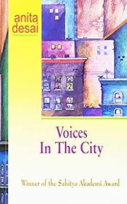 Book cover number 1 for Voices In The City: Anita Desai written by Anita Desai published by Orient Paper Back
