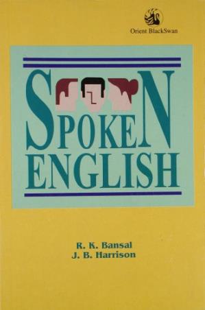Book cover number 1 for Spoken English written by R. K. Bansal, J. B. Harrison published by Orient BlackSwan