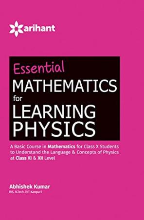 Book cover number 1 for Essential Mathematics For Learning Physics written by Abhishek Kumar published by Arihant Prakashan