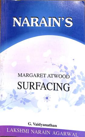 Book cover number 1 for Narain's Surfacing : Margaret Atwood written by G. Vaidyanathan published by Lakshmi Narain Agarwal