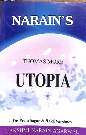 Book cover number 1 for Narain's Utopia : Thomas More written by Prem Sagar, Raka Varshney published by Lakshmi Narain Agarwal