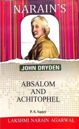 Book cover number 1 for Narain's Absalom And Achitophel : John Dryden written by B. B. Jain, P. S. Sastri published by Lakshmi Narain Agarwal