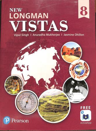 Book cover number 1 for New Longman Vistas 8 : Social Studies written by Jasmine Dhillon, Vipul Singh, Anuradha Mukherjee published by Pearson Education