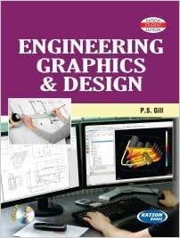 Book cover number 1 for Engineering Graphics & Design written by P. S. Gill published by S. K. Kataria & Sons