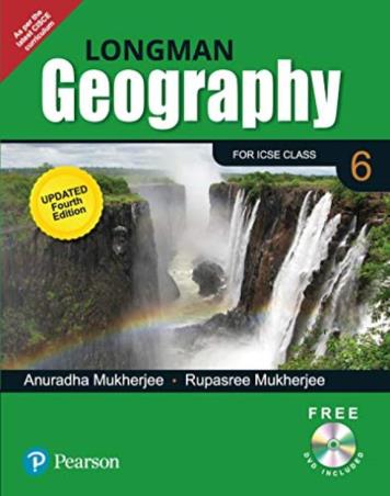 Book cover number 1 for Longman Geography For ICSE Class 6 written by Rupasree Mukherjee, Anuradha Mukherjee published by Pearson Education
