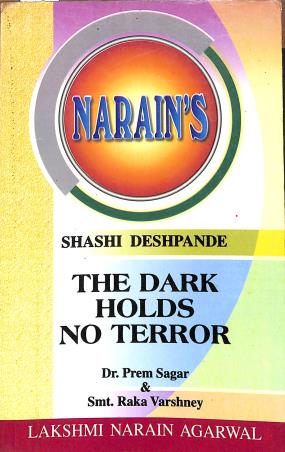 Book cover number 1 for Narain's The Dark Holds No Terror : Shashi Deshpande written by Prem Sagar, Raka Varshney published by Lakshmi Narain Agarwal