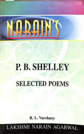 Book cover number 1 for Narain's Selected Poems : P. B. Shelley written by R. L. Varshney published by Lakshmi Narain Agarwal