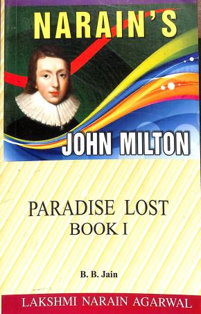Book cover number 1 for Narain's Paradise Lost Book 1 : John Milton written by B. B. Jain published by Lakshmi Narain Agarwal