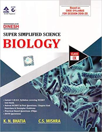 Book cover number 1 for Dinesh Super Simplified Science Biology Class 9 written by K. N. Bhatia, C. S. Mishra published by S. Dinesh & Co.