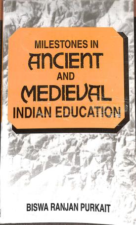 Book cover number 1 for Milestones In Ancient And Medieval Indian Education written by Biswa Ranjan Purkait published by New Central Book Agency (P) Ltd