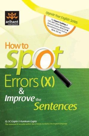 Book cover number 1 for How To Spot Errors (X) & Improve The Sentences written by NA published by Arihant Publications (India) Limited
