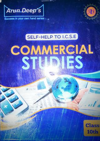 Book cover number 1 for Arun Deep's Self-Help To Icse Commercial Studies Class 10 (For 2021 Examination) written by K. D. Singh published by Ravinder Singh & Sons