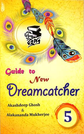Book cover number 1 for Guide To New Dreamcatcher 5 written by Akashdeep Ghosh, Alakananda Mukherjee published by New Boipatra