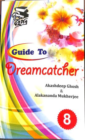 Book cover number 1 for Guide To Dreamcatcher 8 written by Akashdeep Ghosh, Alakananda Mukherjee published by New Boipatra