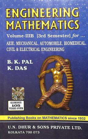 Book cover number 1 for Engineering Mathematics Volume 3B (3rd Semester) written by B. K. Pal, K. Das published by U. N. Dhur & Sons Private Ltd.