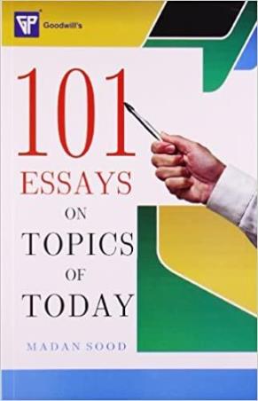 Book cover number 1 for 101 Essays On Topics Of Today written by Madan Sood published by Goodwill Publishing House