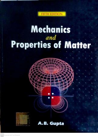 Book cover number 1 for Mechanics And Properties Of Matter written by A. B. Gupta published by Books & Allied (P) Ltd.