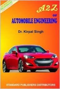 Book cover number 1 for A 2 Z Of Automobile Engineering written by Kirpal Singh published by Standard Publishers Distributors