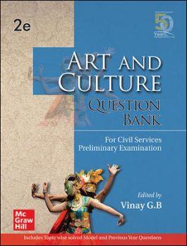 Book cover number 1 for Art And Culture Question Bank (For Civil Services Preliminary Examination) written by Vinay Kumar G. B. published by McGraw Hill Education Private Limited