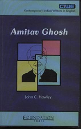 Book cover number 1 for Amitav Ghosh written by John C. Hawley published by Foundation Books