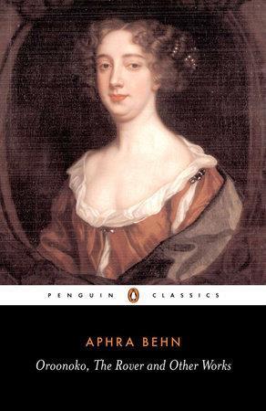 Book cover number 1 for Oroonoko, The Rover, And Other Works : Aphra Behn written by Aphra Behn published by Penguin Books