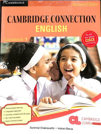 Book cover number 1 for Cambridge Connection English Coursebook 1 (CISCE) written by Indrani Barua, Sunirmal Chakravarthi published by Cambridge University Press