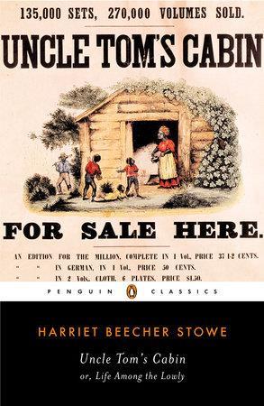 Book cover number 1 for Uncle Tom's Cabin (Or, Life Among The Lowly) : Harriet Beecher Stowe written by Harriet Beecher Stowe published by Penguin Books