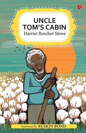 Book cover number 1 for Uncle Tom's Cabin : Harriet Beecher Stowe written by Harriet Beecher Stowe published by Rupa Publications India