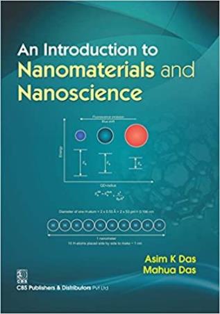 Book cover number 1 for An Introduction To Nanomaterials And Nanoscience written by Asim K. Das, Mahua Das published by CBS Publishers & Distributors Pvt. Ltd.