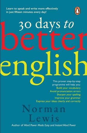 Book cover number 1 for 30 Days To Better English written by Norman Lewis published by Penguin Books