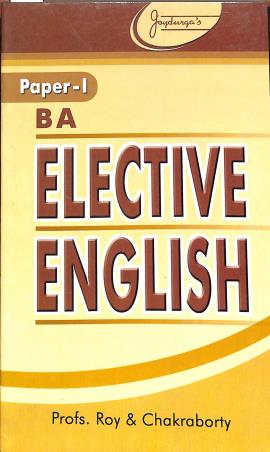 Book cover number 1 for B. A. Elective English Part 1 Paper 1 ( Burdwan University ) written by Roy and Chakraborty published by Joydurga Library Pvt. Ltd.