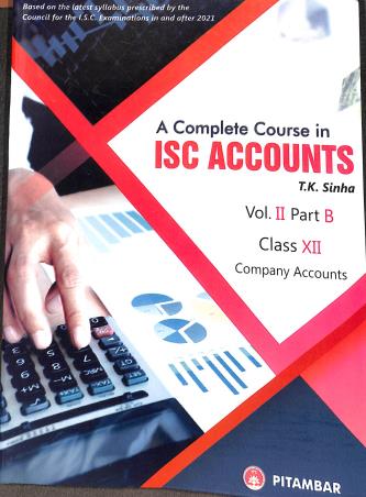 Book cover number 1 for A Complete Course In ISC Accounts Volume 2 Part B Class 12 (Company Accounts) written by T. K. Sinha published by Pitambar Publishing Company (P) Ltd.