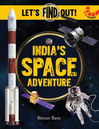 Book cover number 1 for Let's Find Out : India's Space Adventure written by Biman Basu published by Red Panda