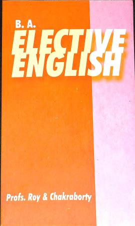 Book cover number 1 for B.A.Elective English Part 2 Paper 3 ( Burdwan University ) written by Roy and Chakraborty published by Joydurga Library Pvt. Ltd.
