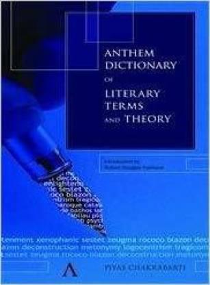 Book cover number 1 for Anthem Dictionary Of Literary Terms And Theory written by Piyas Chakrabarti published by Anthem Press