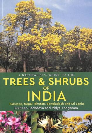 Book cover number 1 for A Naturalist's Guide To The Trees & Shrubs India written by Pradeep Sachdeva, Vidya Tongbram published by Prakash Books