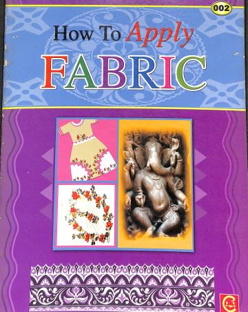 Book cover number 1 for How To Apply Fabric 002 written by NA published by Holy Child Publication