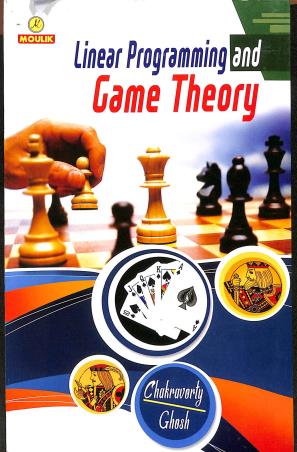 Book cover number 1 for Linear Programming And Game Theory written by J. G. Chakravorty, P. R. Ghosh published by Moulik Library