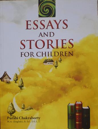 Book cover number 1 for Essays And Stories For Children written by Purabi Chakraborty published by Book Club