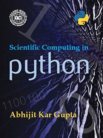 Book cover number 1 for Scientific Computing In Python written by Abhijit Kar Gupta published by Techno World
