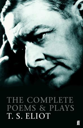 Book cover number 1 for The Complete Poems And Plays written by T. S. Eliot published by Faber & Faber