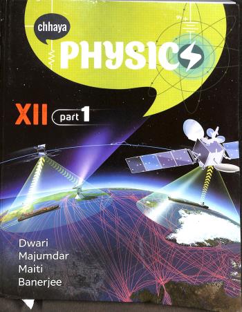 Book cover number 1 for Chhaya Physics Class 12 Part 1 & 2 written by Dwari, Majumdar, Maiti, Banerjee published by Chhaya Prakashani Pvt. Ltd.