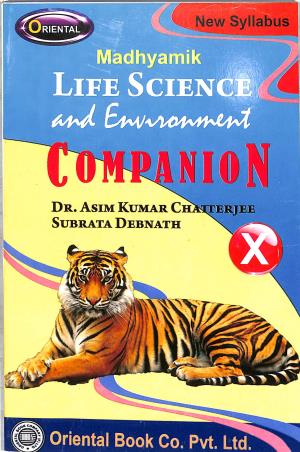 Book cover number 1 for Madhyamik Life Science And Environment Companion Class 10 written by Asim Kumar Chatterjee, Subrata Debnath published by Oriental Book Company Pvt. Ltd
