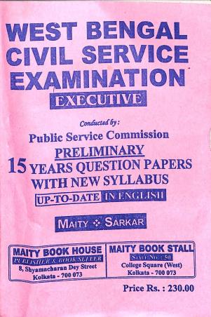 Book cover number 1 for West Bengal Civil Service Examination Executive PSC Preliminary 15 Years Question Paper In English written by Maity & Sarkar published by Maity Book House