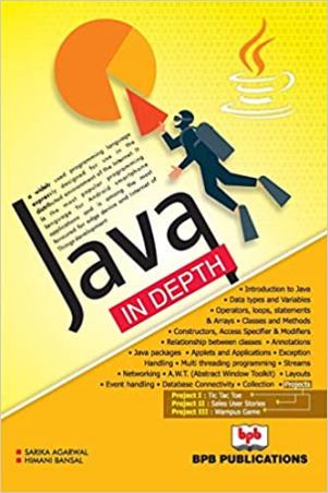 Book cover number 1 for Java In Depth written by Sarika Agarwal, Himani Bansal published by BPB Publications