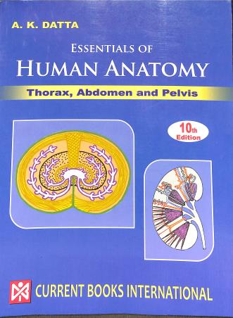 Book cover number 1 for Essentials Of Human Anatomy Volume 1 (Thorax & Abdomen And Pelvis) written by A. K. Datta published by Current Books International