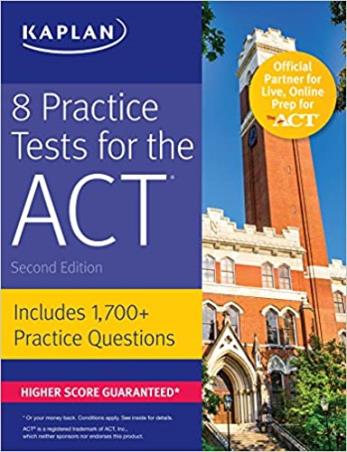 Book cover number 1 for 8 Practice Tests For The ACT Includes 1,700+ Practice Questions written by NA published by Kaplan Publishing