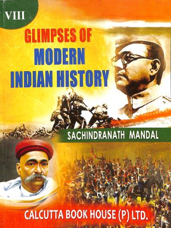Book cover number 1 for Glimpses Of Modern Indian History Class 8 written by Sachindranath Mandal published by Calcutta Book House (P) Ltd
