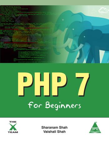 Book cover number 1 for PHP 7 For Beginners written by Sharanam Shah, Vaishali Shah published by Shroff Publishers & Distributors Pvt. Ltd.